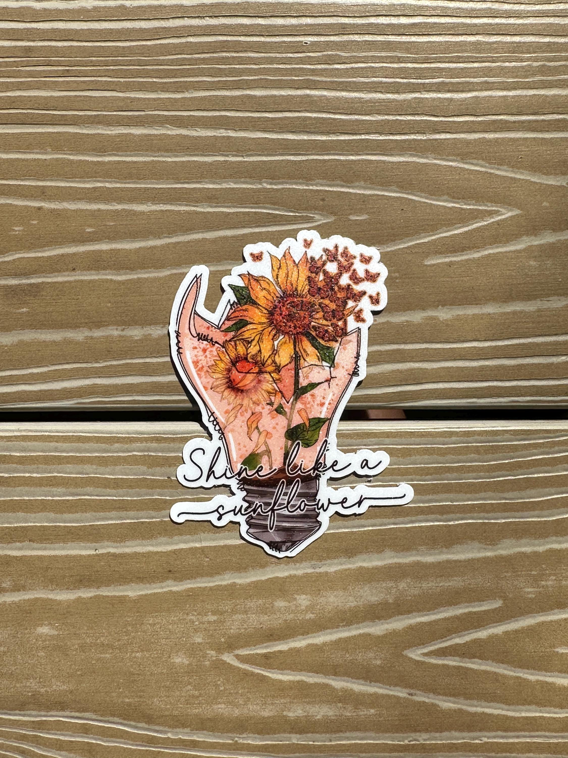 Shine like a Sunflower | Die Cut Sticker | Waterproof